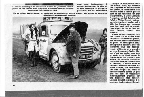 San-Antonio ne pense qu’à ça film de Joël Séria, d’après le roman de San-Antonio intitulé La vie privée de Walter Klozett. En 1981, camion truqué, en compagnie de Pierre Doris, Philippe Gasté.